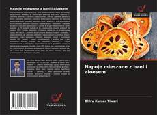 Copertina di Napoje mieszane z bael i aloesem