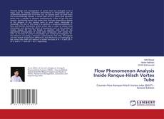 Buchcover von Flow Phenomenon Analysis Inside Ranque-Hilsch Vortex Tube