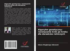 Portada del libro de Algorytm genetyczny: rozwiązanie krok po kroku dla doradców rolniczych