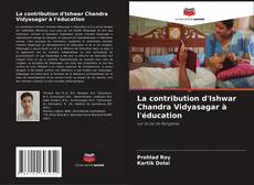 Bookcover of La contribution d'Ishwar Chandra Vidyasagar à l'éducation