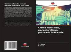 Bookcover of Chimie médicinale, manuel pratique, pharmacie D-III année