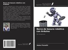 Capa do livro de Barco de basura robótico con Arduino 