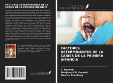Capa do livro de FACTORES DETERMINANTES DE LA CARIES DE LA PRIMERA INFANCIA 