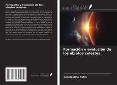 Capa do livro de Formación y evolución de los objetos celestes 