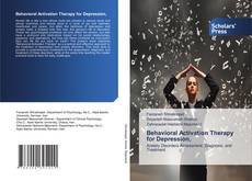 Bookcover of Behavioral Activation Therapy for Depression,