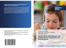 Health-Oriented Lifestyle with Emphasis on Childhood and Adolescence的封面