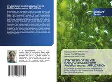 Copertina di SYNTHESIS OF SILVER NANOPARTICLES FROM Pedalium murex: APPLICATION