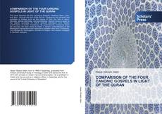 COMPARISON OF THE FOUR CANONIC GOSPELS IN LIGHT OF THE QURAN kitap kapağı