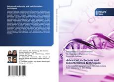 Advanced molecular and bioinformatics techniques的封面