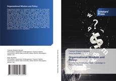 Bookcover of Organizational Wisdom and Policy: