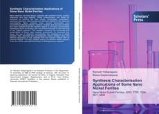 Synthesis Characterisation Applications of Some Nano Nickel Ferrites kitap kapağı