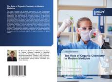 The Role of Organic Chemistry in Modern Medicine kitap kapağı