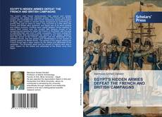 Bookcover of EGYPT'S HIDDEN ARMIES DEFEAT THE FRENCH AND BRITISH CAMPAIGNS
