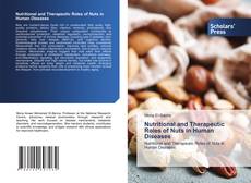 Bookcover of Nutritional and Therapeutic Roles of Nuts in Human Diseases