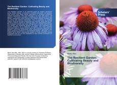 The Resilient Garden: Cultivating Beauty and Biodiversity kitap kapağı
