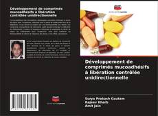 Bookcover of Développement de comprimés mucoadhésifs à libération contrôlée unidirectionnelle