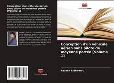 Conception d'un véhicule aérien sans pilote de moyenne portée [Volume 1]的封面