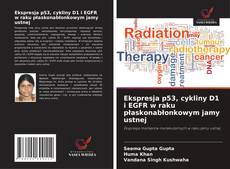 Couverture de Ekspresja p53, cykliny D1 i EGFR w raku płaskonabłonkowym jamy ustnej