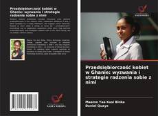 Couverture de Przedsiębiorczość kobiet w Ghanie: wyzwania i strategie radzenia sobie z nimi