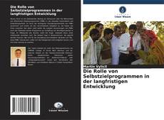 Couverture de Die Rolle von Selbstzielprogrammen in der langfristigen Entwicklung