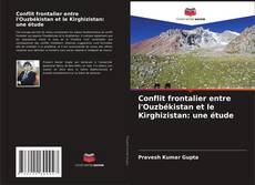 Обложка Conflit frontalier entre l'Ouzbékistan et le Kirghizistan: une étude