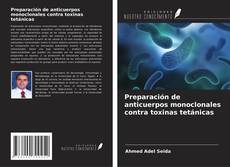 Bookcover of Preparación de anticuerpos monoclonales contra toxinas tetánicas