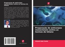 Copertina di Preparação de anticorpos monoclonais contra as toxinas do tétano