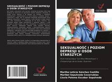 Borítókép a  SEKSUALNOŚĆ I POZIOM DEPRESJI U OSÓB STARSZYCH - hoz