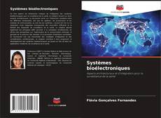 Couverture de Systèmes bioélectroniques