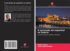 Copertina di A ascensão do espanhol na Suécia