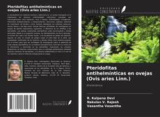 Capa do livro de Pteridofitas antihelmínticas en ovejas (Ovis aries Linn.) 