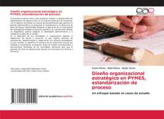 Portada del libro de Diseño organizacional estratégico en PYMES, estandarización de proceso