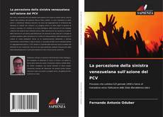 La percezione della sinistra venezuelana sull'azione del PCV的封面