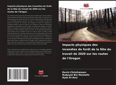 Portada del libro de Impacts physiques des incendies de forêt de la fête du travail de 2020 sur les routes de l'Oregon