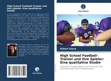 Buchcover von High School Football-Trainer und ihre Spieler: Eine qualitative Studie