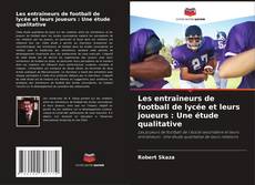 Portada del libro de Les entraîneurs de football de lycée et leurs joueurs : Une étude qualitative