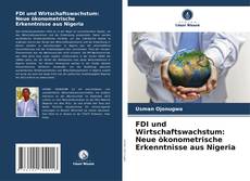 Buchcover von FDI und Wirtschaftswachstum: Neue ökonometrische Erkenntnisse aus Nigeria