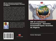 Copertina di IDE et croissance économique : Données économétriques récentes du Nigéria