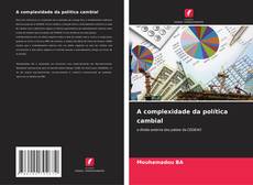 A complexidade da política cambial kitap kapağı