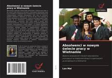 Copertina di Absolwenci w nowym świecie pracy w Wietnamie