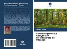 Borítókép a  Computergestützte Analyse von Trockenstress bei Pflanzen - hoz