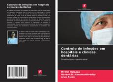 Copertina di Controlo de infeções em hospitais e clínicas dentárias