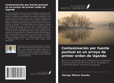 Bookcover of Contaminación por fuente puntual en un arroyo de primer orden de Uganda
