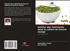 Обложка Gestion des nutriments dans la culture du haricot mungo