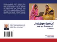 Bookcover of Exploring the Impact of Women Entrepreneurship on Poverty Reduction