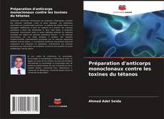 Copertina di Préparation d'anticorps monoclonaux contre les toxines du tétanos