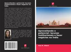 Copertina di Aproveitando o potencial: lacunas institucionais e fazer negócios na Índia