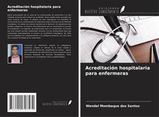 Bookcover of Acreditación hospitalaria para enfermeras