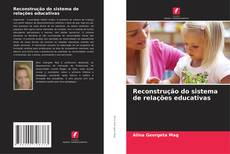 Copertina di Reconstrução do sistema de relações educativas