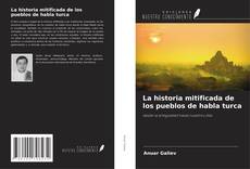 Buchcover von La historia mitificada de los pueblos de habla turca